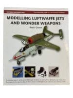 Modelling Luftwaffe, Jets and Wonder Weapons Osprey Reference Book