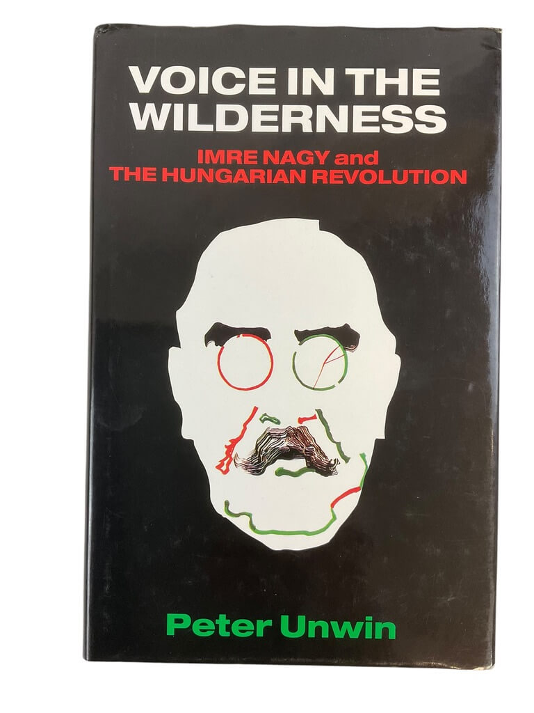 Hungarian Revolution Voice in the Wilderness Used Hardcover Reference Book Hungarian Revolution Voice in the Wilderness Used Hardcover Reference Book