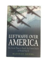 WW2 German US Luftwaffe Over America Manfred Griehl Hardcover Reference Book