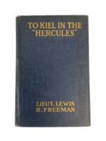 WW1 British RN Navy To Kiel in the Hercules Lieut Lewis R Freeman Used Hardcover Reference Book