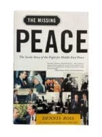 The Missing Peace Inside Story of the Fight for the Middle East Reference Book