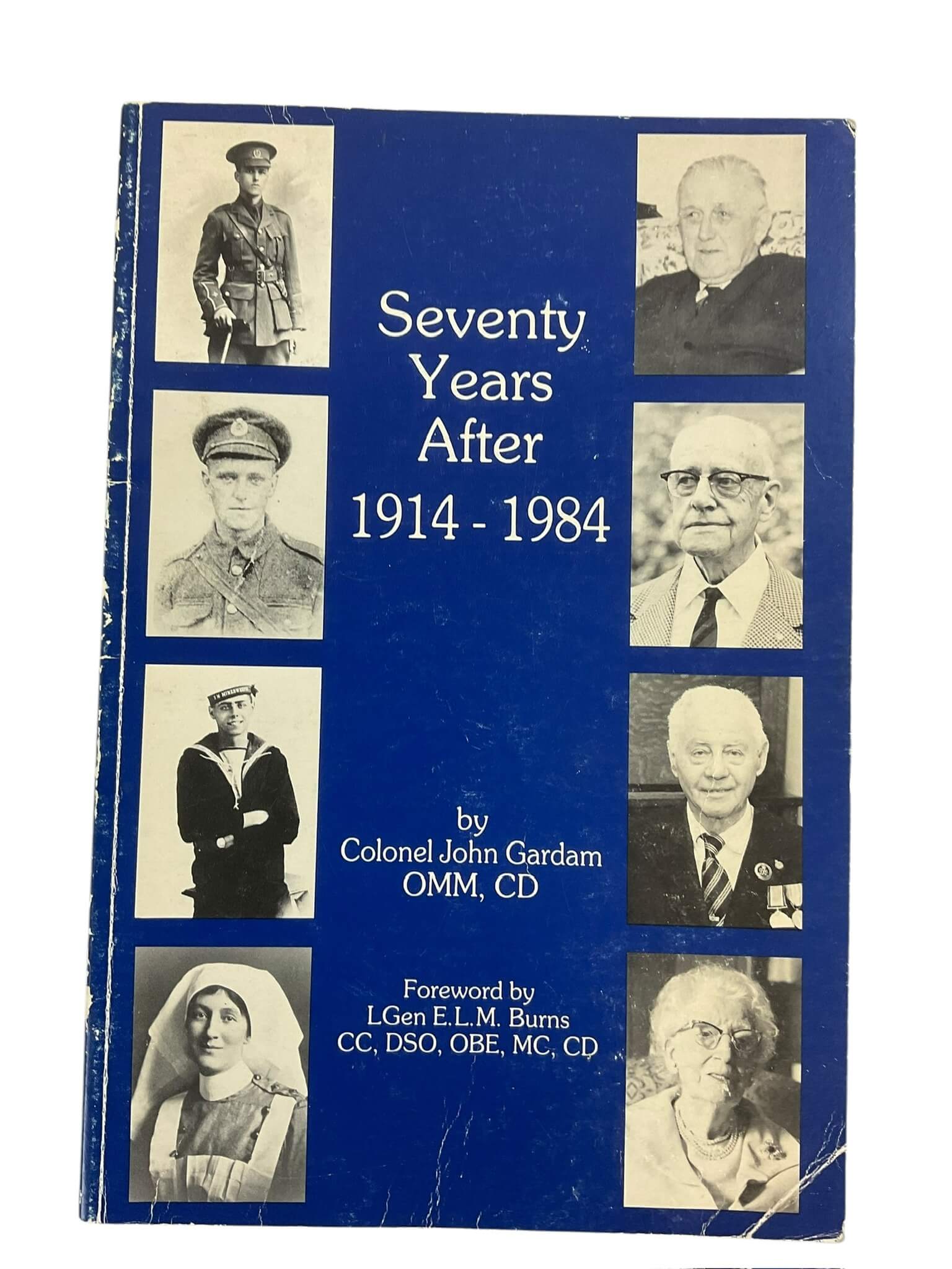 WW1 Canadian CEF Seventy Years After 1914 to 1984 Used Softcover Reference Book WW1 Canadian CEF Seventy Years After 1914 to 1984 Used Softcover Reference Book