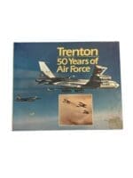 Canadian RCAF Trenton 50 Years of Air Force Used Hardcover Reference Book