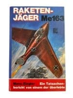 WW2 German Luftwaffe Me163 Rocket Fighters GERMAN TEXT Hardcover Reference Book