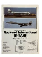 US USAF Rockwell International B-1A/B Aerofax No 24 Softcover Reference Book US USAF Rockwell International B-1A/B Aerofax No 24 Softcover Reference Book