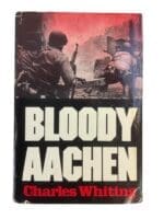 WW2 US Bloody Aachen Charles Whiting Hardcover Reference Book