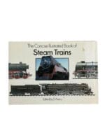 The Concise Illustrated Book of Steam Trains Reference Book