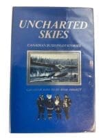 Uncharted Skies Canadian Bush Pilot Stories Hardcover Reference Book Uncharted Skies Canadian Bush Pilot Stories Hardcover Reference Book