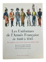 The Uniforms of the French Army From 1660 to 1845  Reference Book