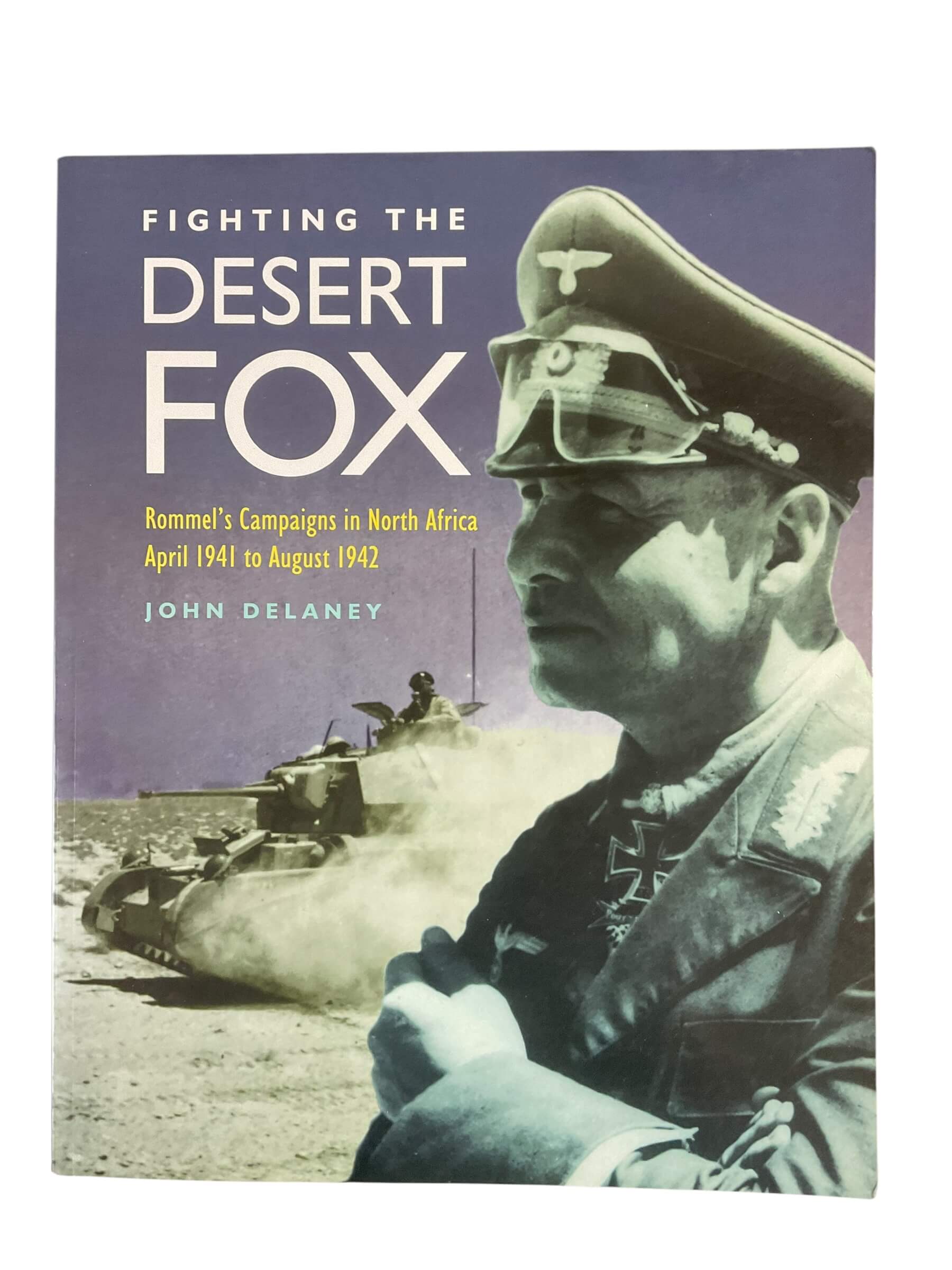 WW2 German Fighting the Desert Fox Rommel's Campaigns in North Africa Used SC Reference Book WW2 German Fighting the Desert Fox Rommel's Campaigns in North Africa Used SC Reference Book