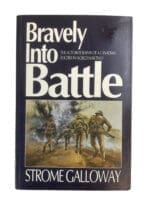 WW2 Canadian RCR Bravely Into Battle Autobiography CDN Soldier Reference Book