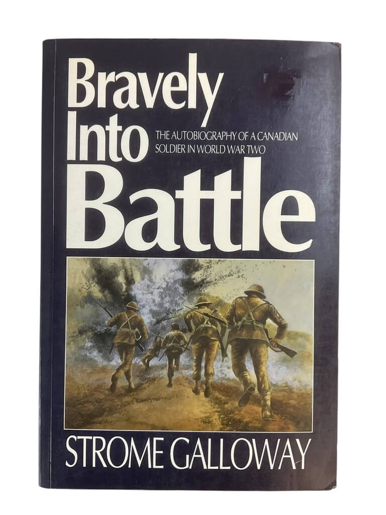 WW2 Canadian RCR Bravely Into Battle Autobiography CDN Soldier Reference Book WW2 Canadian RCR Bravely Into Battle Autobiography CDN Soldier Reference Book