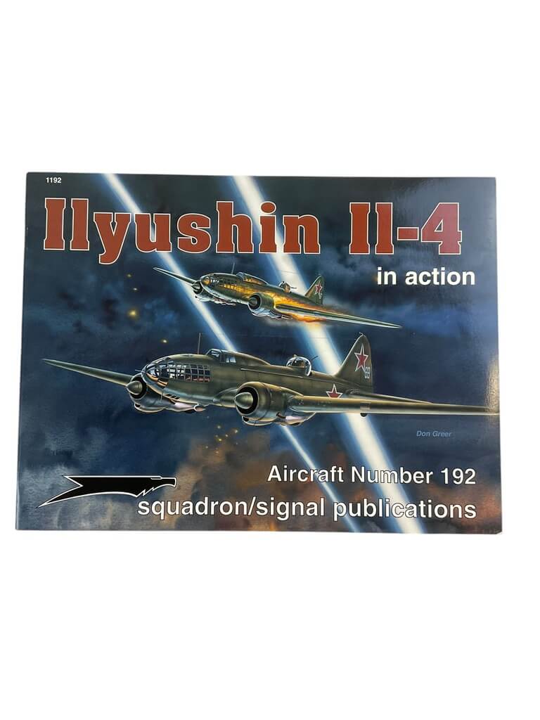 WW2 Russian Soviert Ilyushin Il4 in Action 192 Soft Cover Reference Book WW2 Russian Soviert Ilyushin Il4 in Action 192 Soft Cover Reference Book