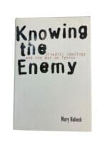 Gulf War - Knowing the Enemy Jihadist Ideology War on Terror Reference Book