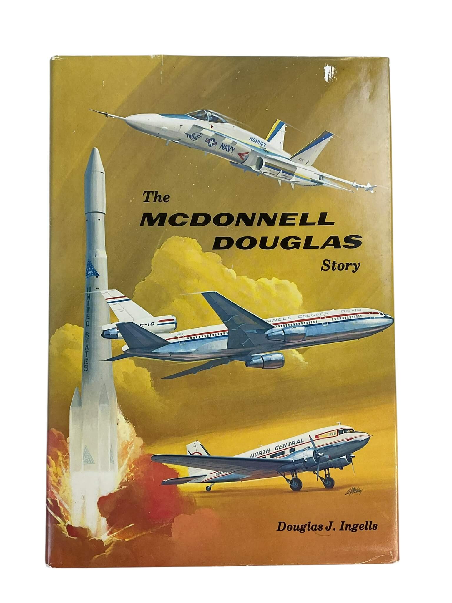 Cold War Era US The Mcdonnell Douglas Story Reference Book Cold War Era US The Mcdonnell Douglas Story Reference Book