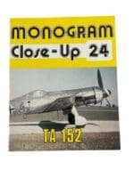 WW2 German Luftwaffe Monogram Close Up 24 TA 152 Soft Cover Reference Book