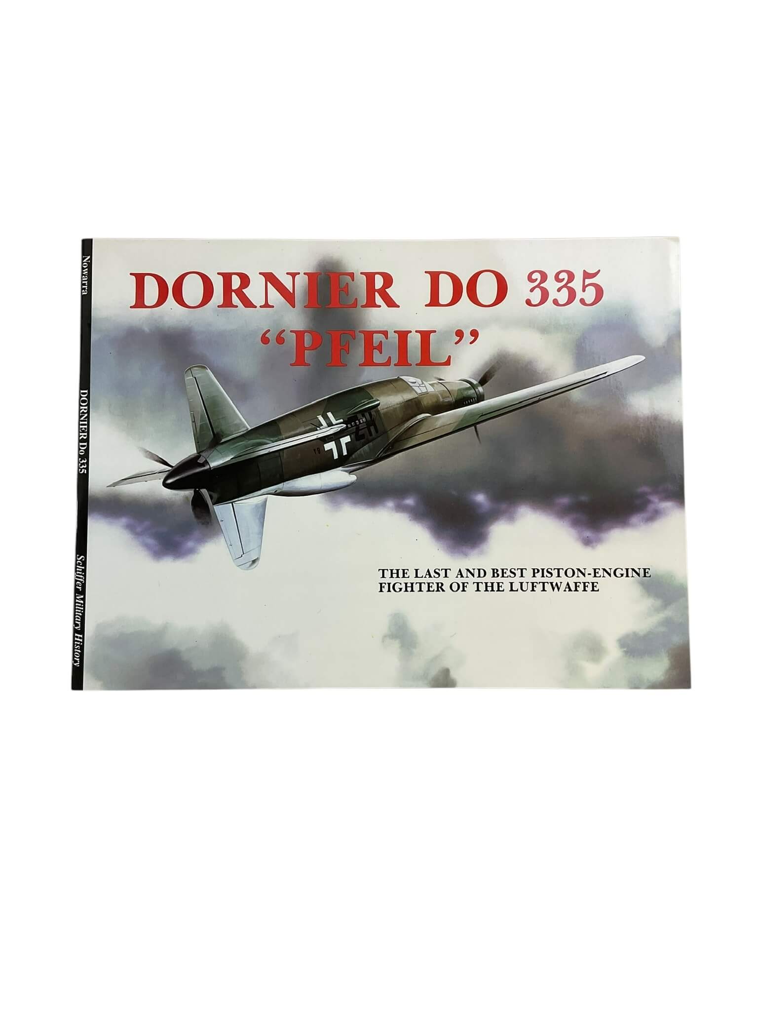 WW2 German Dornier Do 335 Pfeil Schiffer Reference Book WW2 German Dornier Do 335 Pfeil Schiffer Reference Book