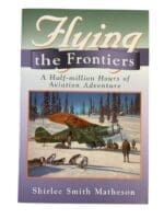 Canadian Aviation Flying the Frontiers Volume 1 Softcover Reference Book Canadian Aviation Flying the Frontiers Volume 1 Softcover Reference Book