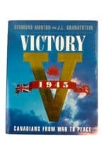WW2 Canadian Victory 1945 Canadians From War to Peace Reference Book