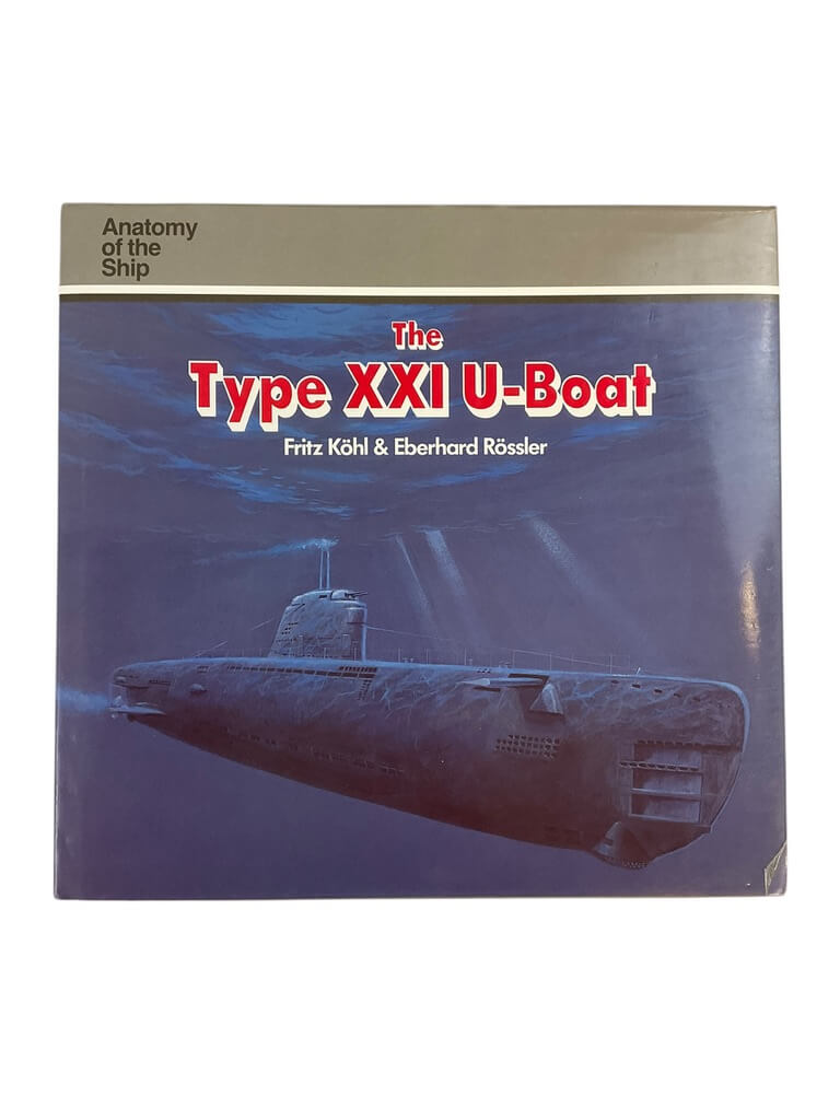 WW2 German Kriegsmarine Type 21 U-Boat Kohl and Rossler Hardcover Reference Book WW2 German Kriegsmarine Type 21 U-Boat Kohl and Rossler Hardcover Reference Book