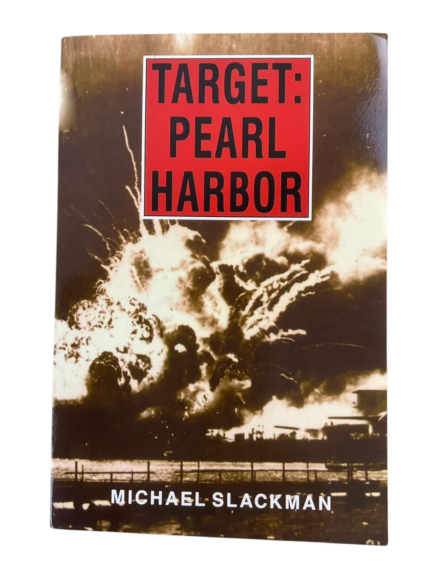 WW2 US Japanese Target Pearl Harbor Michael Slackham Softcover Reference Book WW2 US Japanese Target Pearl Harbor Michael Slackham Softcover Reference Book