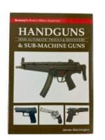 Handguns and Sub Machine Guns Semi Automatic Pistols and Revolver Reference Book