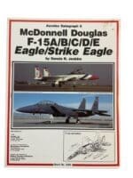 US USAF McDonnell Douglas F-15 ABCDE Eagle Strike Eagle Aerofax 6 Reference Book