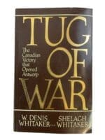 WW2 Canadian Antwerp Tug of War Whitaker Softcover Reference Book WW2 Canadian Antwerp Tug of War Whitaker Softcover Reference Book