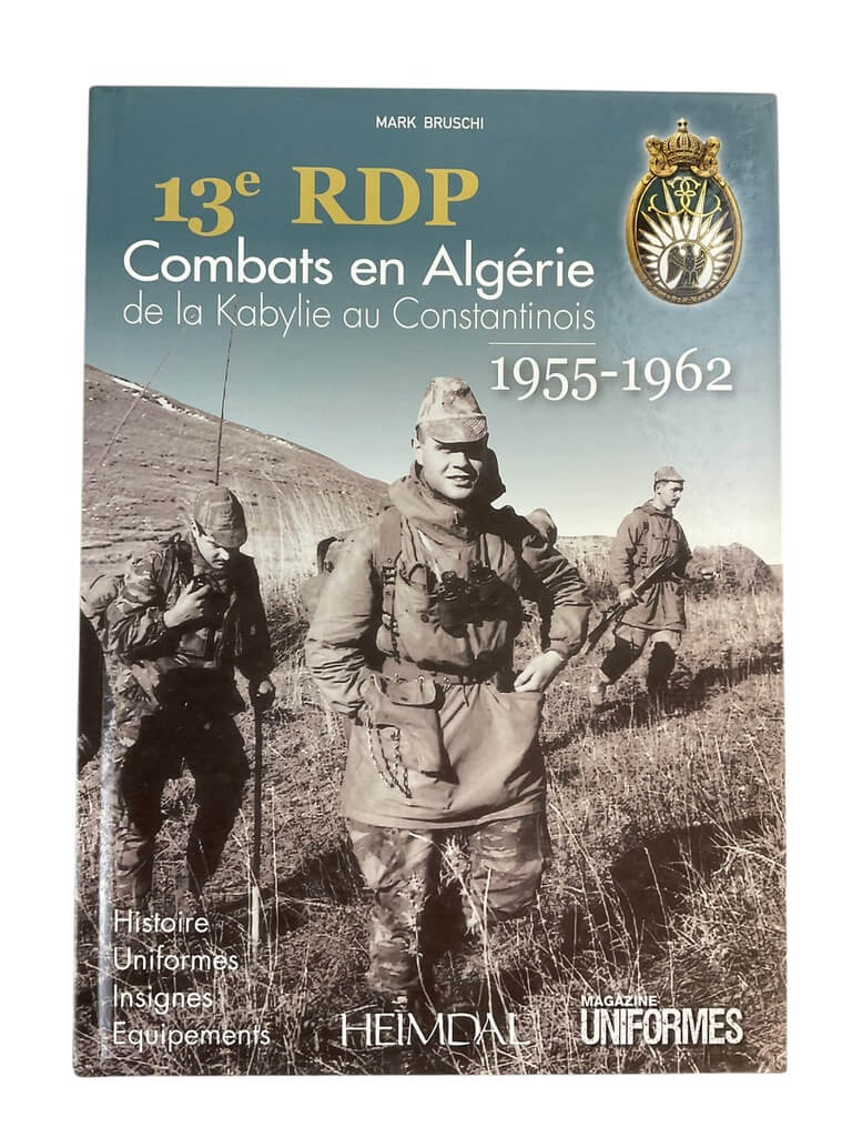 French 13 RDP Combats in Algeria Kabylie au Constantinois FR TEXT Reference Book French 13 RDP Combats in Algeria Kabylie au Constantinois FR TEXT Reference Book