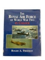 WW2 Britain RAF The Royal Air Force Of World War 2 In Colour Reference Book WW2 Britain RAF The Royal Air Force Of World War 2 In Colour Reference Book