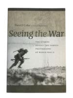 WW2 US Seeing the War Stories Behind Photographs Colley Softcover Reference Book
