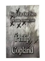 WW2 British Keep Far Our Foes Battle of Britain 1940 Softcover Reference Book