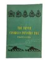 WW2 Canadian A Short History The Tenth Canadian Infantry BDE Used Softcover Reference Book