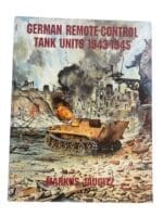WW2 German Remote Control Tank Units 1943-1945 Reference Book WW2 German Remote Control Tank Units 1943-1945 Reference Book
