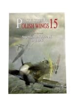 WW2 Polish Air Force Supermarine Spitfire 9 1944 to 1946 Polish Wings No 15 New Softcover Reference Book