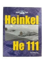 WW2 German Luftwaffe Heinkel He 111 Ron Mackay Hardcover Reference Book