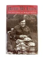 WW2 Canadian Army Both My Legs Love Song of Howard Lovell Reference Book