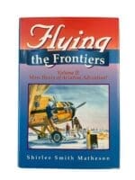 Canadian Flying the Frontiers Vol 2 More Hours of Aviation Adventure Used Hardcover Reference Book