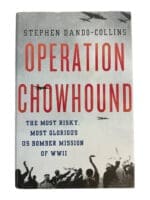 WW2 US Operation Chowhound Most Risky Glorious Bomber Mission Reference Book WW2 US Operation Chowhound Most Risky Glorious Bomber Mission Reference Book