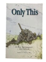WW1 Canadian CEF Only This A War Retrospect 1917 to 1918 Used Softcover Reference Book WW1 Canadian CEF Only This A War Retrospect 1917 to 1918 Used Softcover Reference Book