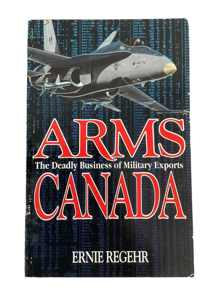 Canadian Arms Canada The Deadly Business of Military Exports Used Softcover Reference Book Canadian Arms Canada The Deadly Business of Military Exports Used Softcover Reference Book