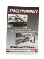 WW2 German Sledgehammers Strengths and Flaws of Tiger Tank Battalions Used Softcover Reference Book