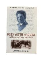 WW1 Irish When Youth Was Mine A Memoir of Kerry 1902 to 1925 Used Softcover Reference Book WW1 Irish When Youth Was Mine A Memoir of Kerry 1902 to 1925 Used Softcover Reference Book