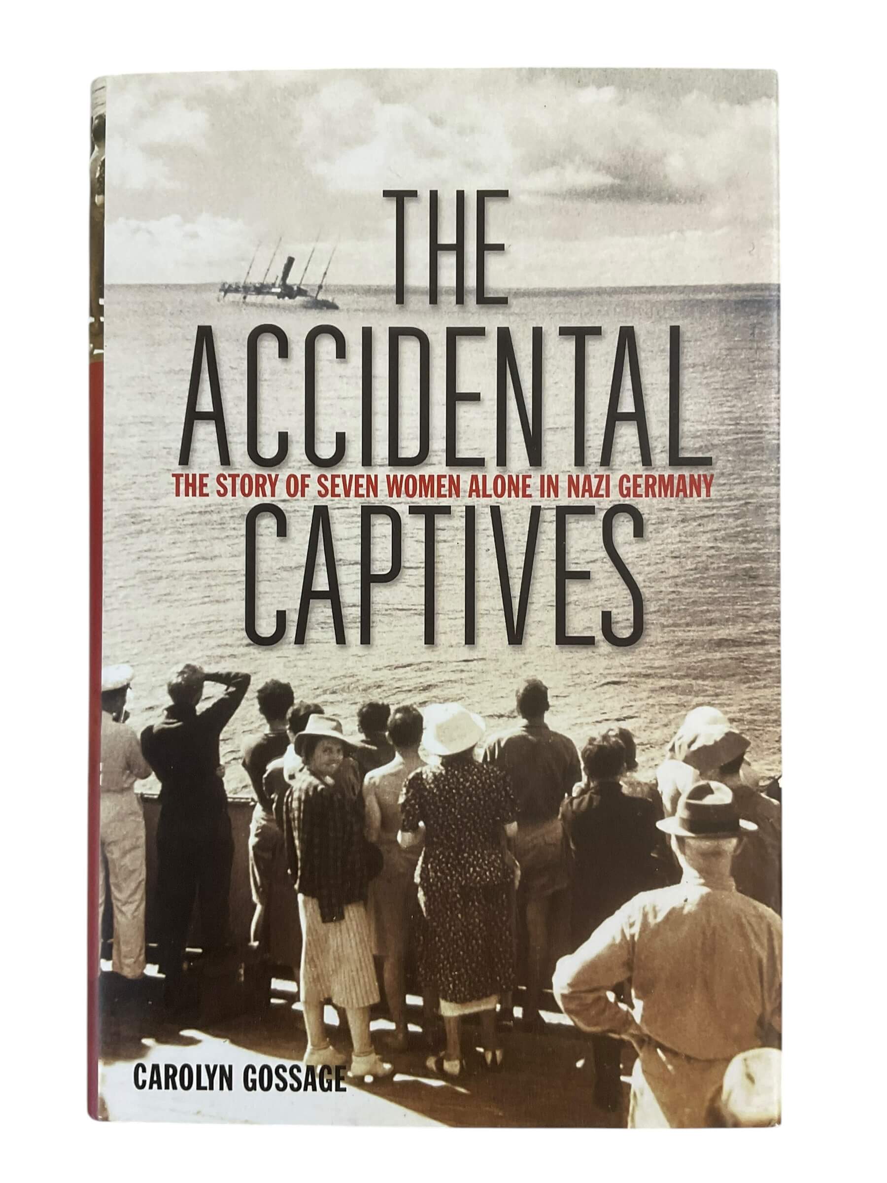 WW2 German The Accidental Captives Story of Seven Women Alone in Nazi Germany Used Hardcover Reference Book WW2 German The Accidental Captives Story of Seven Women Alone in Nazi Germany Used Hardcover Reference Book