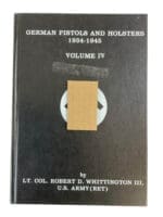 WW2 German Pistols and Holsters Vol 4 Numbered Hardcover Reference Book