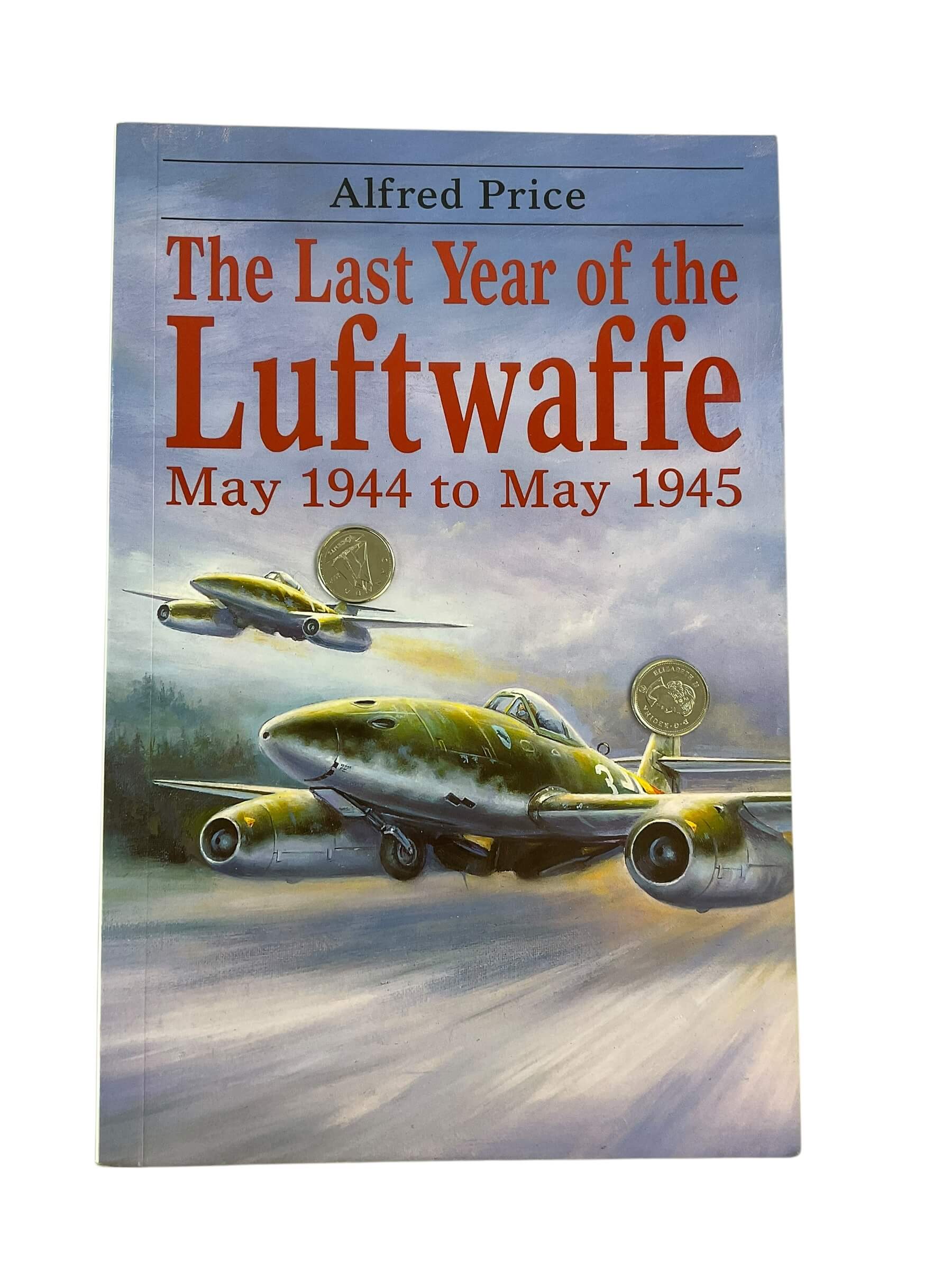 WW2 German The Last Year of the Luftwaffe May 1944 to May 1945 Used Softcover Reference Book WW2 German The Last Year of the Luftwaffe May 1944 to May 1945 Used Softcover Reference Book
