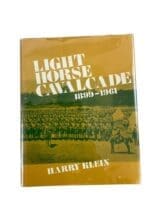 Light Horse Cavalcade 1899 to 1961 Harry Klein Hardcover Reference Book