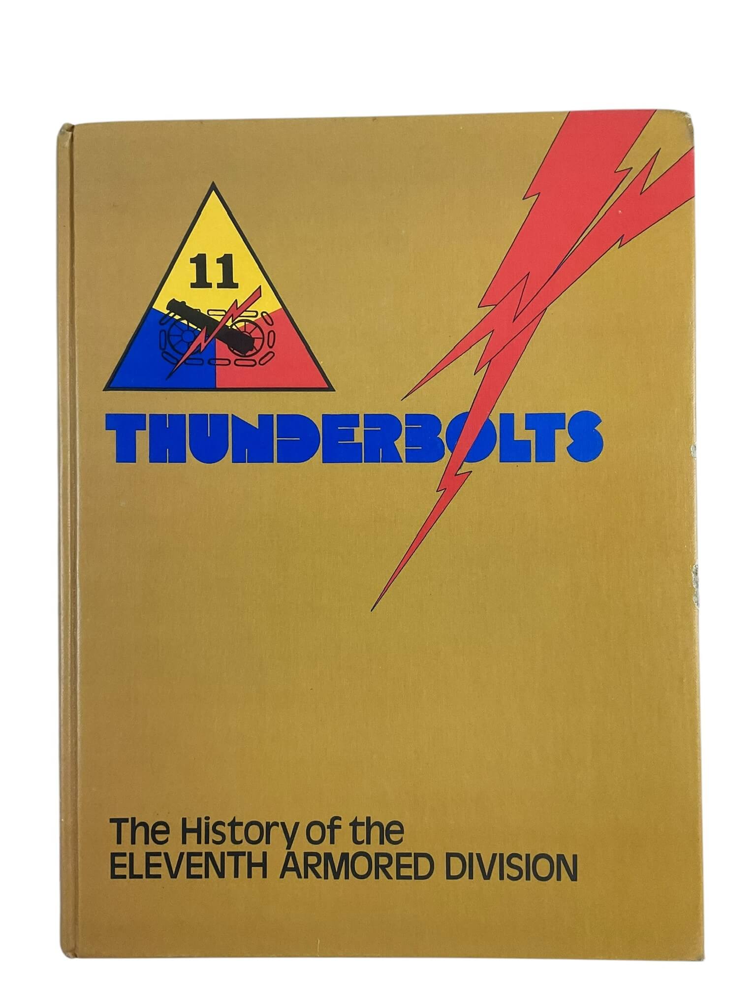 WW2 US Thunderbolts The History of the Eleventh Armored Division New Hardcover Reference Book WW2 US Thunderbolts The History of the Eleventh Armored Division New Hardcover Reference Book