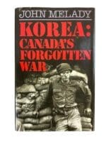 Canadian Korea Canadas Forgotten War John Melady Hardcover Reference Book