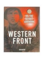 WW2 German SS The Secret Archives Western Front Ian Baxter Hardcover Reference Book